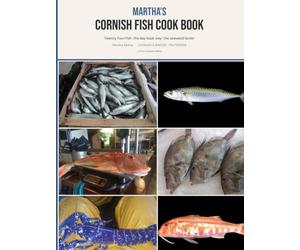 Martha's Cornish Fish Cook Book: Twenty-four fish the day boat way with the seaweed larder