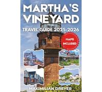 Martha's Vineyard Travel Guide 2025-2026 (FULL COLOR): A Traveler's Guide to Outdoor Adventures and Coastal Relaxation