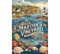 Martha's Vineyard Travel Journal: Lined Notebook Diary. Capturing Moments from Around the Globe