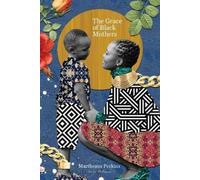 Martheaus Perkins The Grace of Black Mothers (Tascabile)