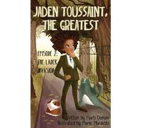 Marti Dumas The Ladek Invasion (Copertina rigida) Jaden Toussaint, the Greatest