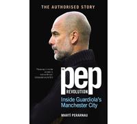 Marti Perarnau The Pep Revolution (Copertina rigida)