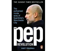 Marti Perarnau The Pep Revolution (Tascabile)