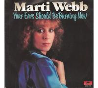 Marti Webb - YOUR EARS SHOULD BE BURNING NOW 7" (VINYL 45) GERMAN POLYDOR 1980