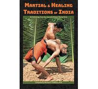 Martial and Healing Traditions of India: An Anthology