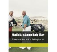 Martial Arts Sensei Daily Diary: Professional Martial Arts Training Journal