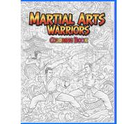 Martial Arts Warriors Coloring Book: Bold Fighter Poses from Around the World