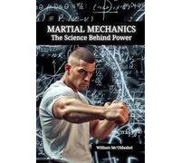 Martial Mechanics: The Science Behind Power