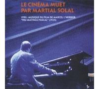 Martial Solal - Le Cinema Muet, Musique Du Filmde Marcel L'Herbier (feu Mathias Pascal)