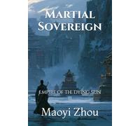 Martial Sovereign: Empire of the Dying Sun II