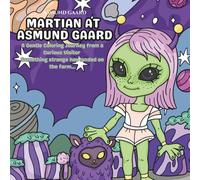 Martian at Asmund Gaard: A Gentle Coloring Journey from a Curious Visitor - Something strange has landed on the farm…