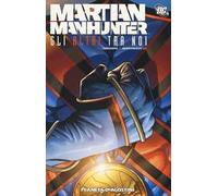 Martian manhunter. Gli altri tra noi