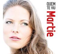 Martie - Quem Te Viu