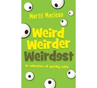 Martii MacLean Weird Weirder Weirdest (Tascabile)