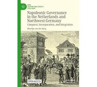 Martijn van der Napoleonic Governance in the Netherlands and (Copertina rigida)
