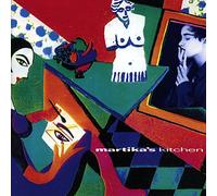 Martika - Martika's Kitchen (Reheated Edition)