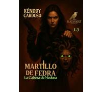 MARTILLO DE FEDRA: La Cabeza de Medusa