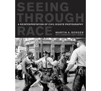 Martin A. Berger Seeing through Race (Tascabile)