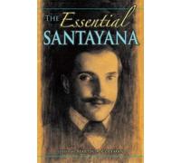 Martin A. Coleman The Essential Santayana (Tascabile) American Philosophy