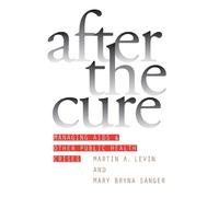 Martin A. Levin Mary Bryna Sanger After the Cure (Tascabile)