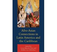 Martin A. Tsang Afro-Asian Connections in Latin America and the Cari (Tascabile)