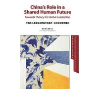 Martin Albrow China's Role in a Shared Human Future (Copertina rigida)