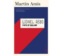 Martin Amis Lionel Asbo: State of England (Tascabile)