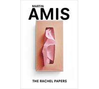 Martin Amis The Rachel Papers (Tascabile)