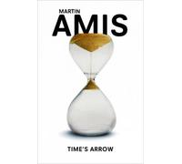 Martin Amis Time's Arrow (Tascabile)