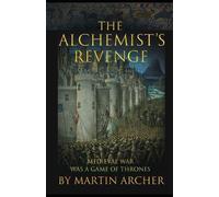 Martin Archer The Alchemist's Revenge (Tascabile)