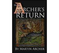 Martin Archer The Archer's Return (Tascabile) Company of Archers Saga