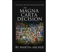 Martin Archer The Magna Carta Decision (Tascabile) Company of Archers Saga