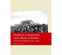 Martin Atherton Deafness, Community and Culture in Britain (Tascabile)