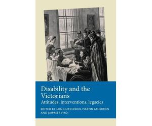 Martin Atherton Disability and the Victorians (Copertina rigida)