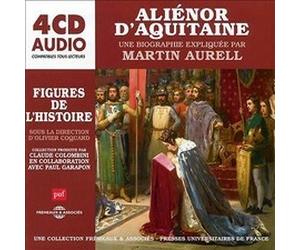 Martin Aurell - Alienor DAquitaine Une Biographie Expliquee - 4CD - K72z