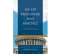 Martin B. Gold Senate Procedure and Practice (Tascabile)