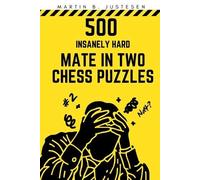 Martin B Justesen 500 Insanely Hard Mate in Two Chess Puzzles (Tascabile)
