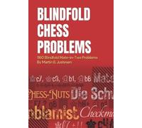 Martin B Justesen Blindfold Chess Problems (Tascabile)
