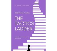 Martin B Justesen The Tactics Ladder - Beginner I (Tascabile) Tactics Ladder