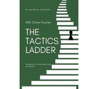Martin B Justesen The Tactics Ladder - Intermediate III (Tascabile)