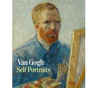 Martin Bailey Louis Van Tilborgh Van Gogh. Self-Portraits (Tascabile)