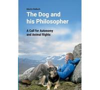 Martin Balluch The Dog and his Philosopher (Tascabile)
