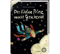 Martin Baltscheit Der kleine Prinz macht Geschenke (Copertina rigida)