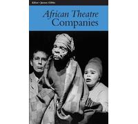 Martin Banham African Theatre 7: Companies (Tascabile) African Theatre
