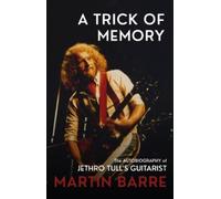 Martin Barre A Trick of Memory (Copertina rigida)