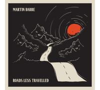 Barre, Martin - Roads Less Travelled