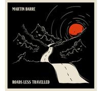 Barre, Martin - Roads Less Travelled