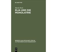 Martin Beck Elia Und Die Monolatrie (Copertina rigida)