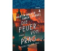 Martin Becker Tabe Die Feuer von Prag: Kisch ermittelt: Kisch ermitt (Tascabile)