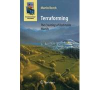 Martin Beech Terraforming: The Creating of Habitable Worlds (Tascabile)